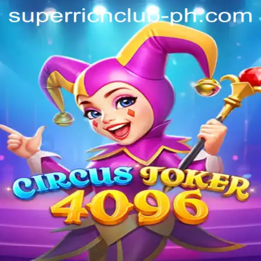 Discovering CircusJoker4096: An Exciting Journey into the SuperRichClub